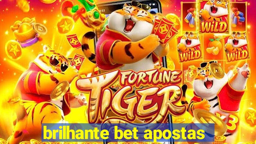 brilhante bet apostas